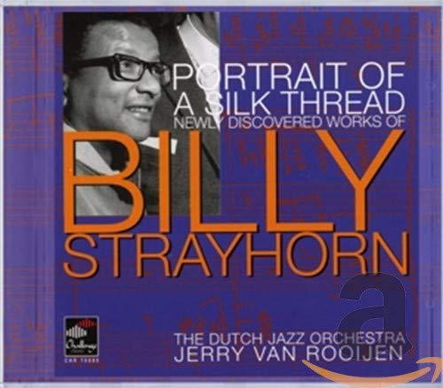 Dutch Jazz Orchestra , The - Portrait Of A Silk Thread (Newly Discovered Works Of Billy Strayhorn)