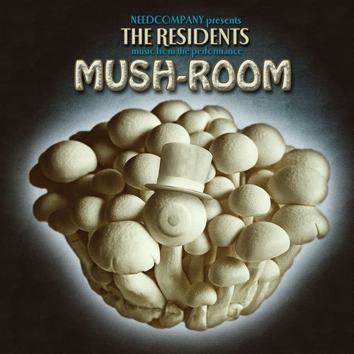 the Residents - Mush-Room