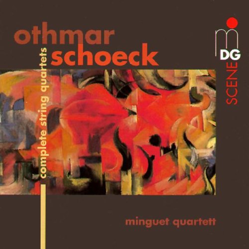 Schoeck , Othmar - Complete String Quartets (Minguet Quartett)