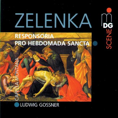 Zelenka , Jan Dismas - Responsoria Pro Hebdomada Sancta (Gossner)
