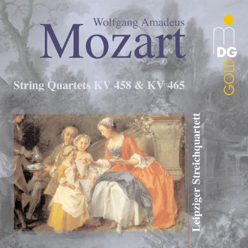 Mozart , Wolfgang Amadeus - String Quartets KV 458 & KV 465 (Leipziger Streichquartett)