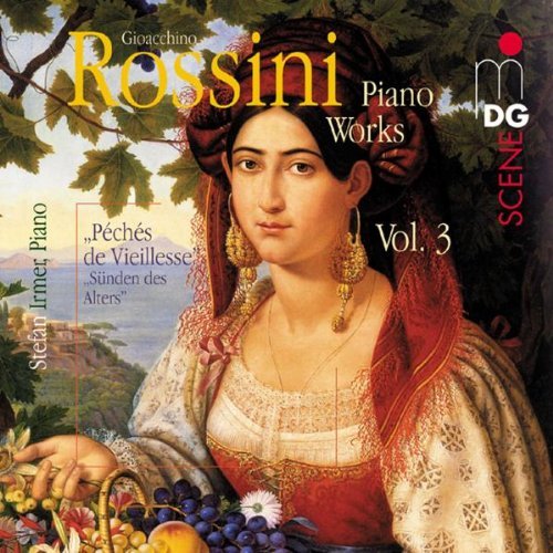 Rossini , Gioacchino - Piano Works 3 - Peches De Vieillesse (Selection) (Irmer)