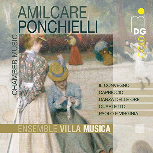 Ensemble Villa Musica - Ponchielli: Chamber Music (Il Convegno / Capriccio / Danza Delle Ore / Quartetto / Paolo E Virginia)