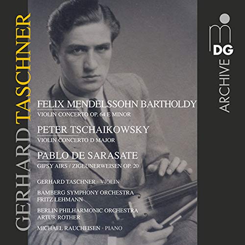 Taschner , Gerhard - Bartholdy: Violin Concerto E Minor, Op. 64 / Tchaikovsky: Violin Concerto D Major / Sarasate: Gipsy Airs, Op. 20 (Taschner, Lehmann, Tother, a.o.)