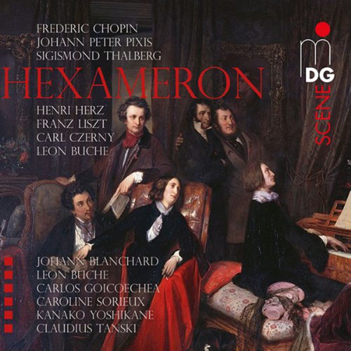 Blanchard / Buche / Goicoechea / Sorieux / Yoshikane / Tanski - Hexameron Variations / Chopin, Pixis, Thalberg, Herz, Liszt, Czerny, Buche (SACD)