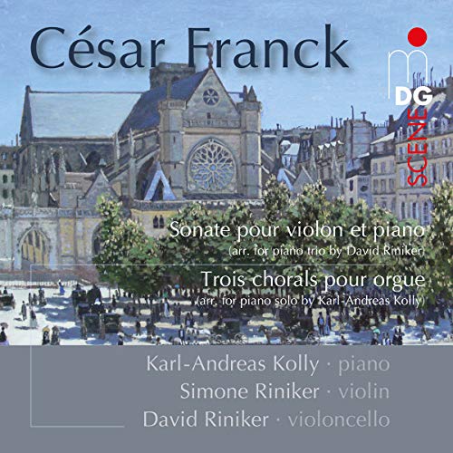 Franck , Cesar - Sonate Pour Violon Et Piano / Trois Chorals Pour Orgue (Kolly, Riniker, Riniker) (SACD)