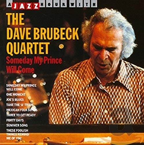Brubeck , Dave - Someday My Prince Will Come (The Jazz Hour With)