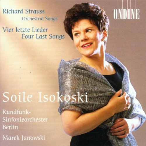 Isokoski , Soile - Strauss: Orchestral Songs, 4 letzte Lieder (Rundfunkorchester Berlin, Janowski)