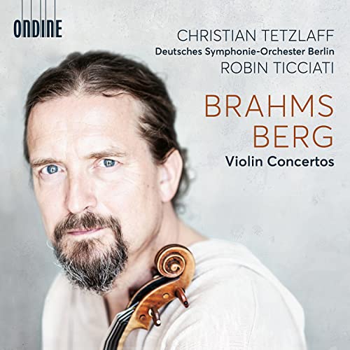 Tetzlaff, Christian/Ticciati, Robin/DSO Berlin, Brahms, Johannes/Berg, Alban, - - Violinkonzerte