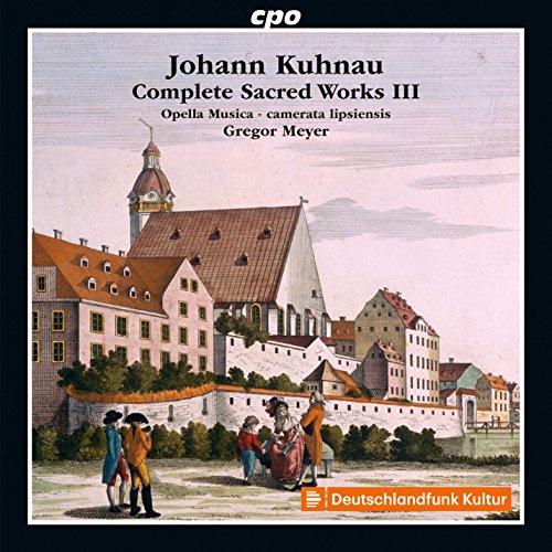 Kohnau , Johann - Sämtliche Geistlichen Werke Vol.3