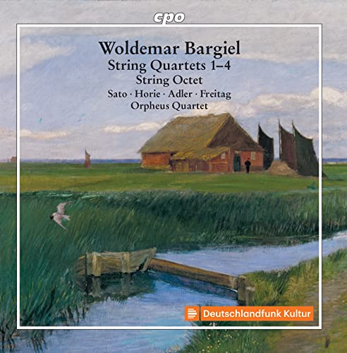 Bargiel , Woldemar - String Quartets 1-4 / String Octet (Sato, Horie, Adler, Freitag, Orpheus Quartet)