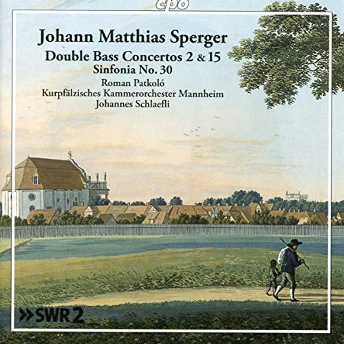 Sperger , Johann Matthias - Kontrabaßkonzerte 2 und 15; Sinfonia 30