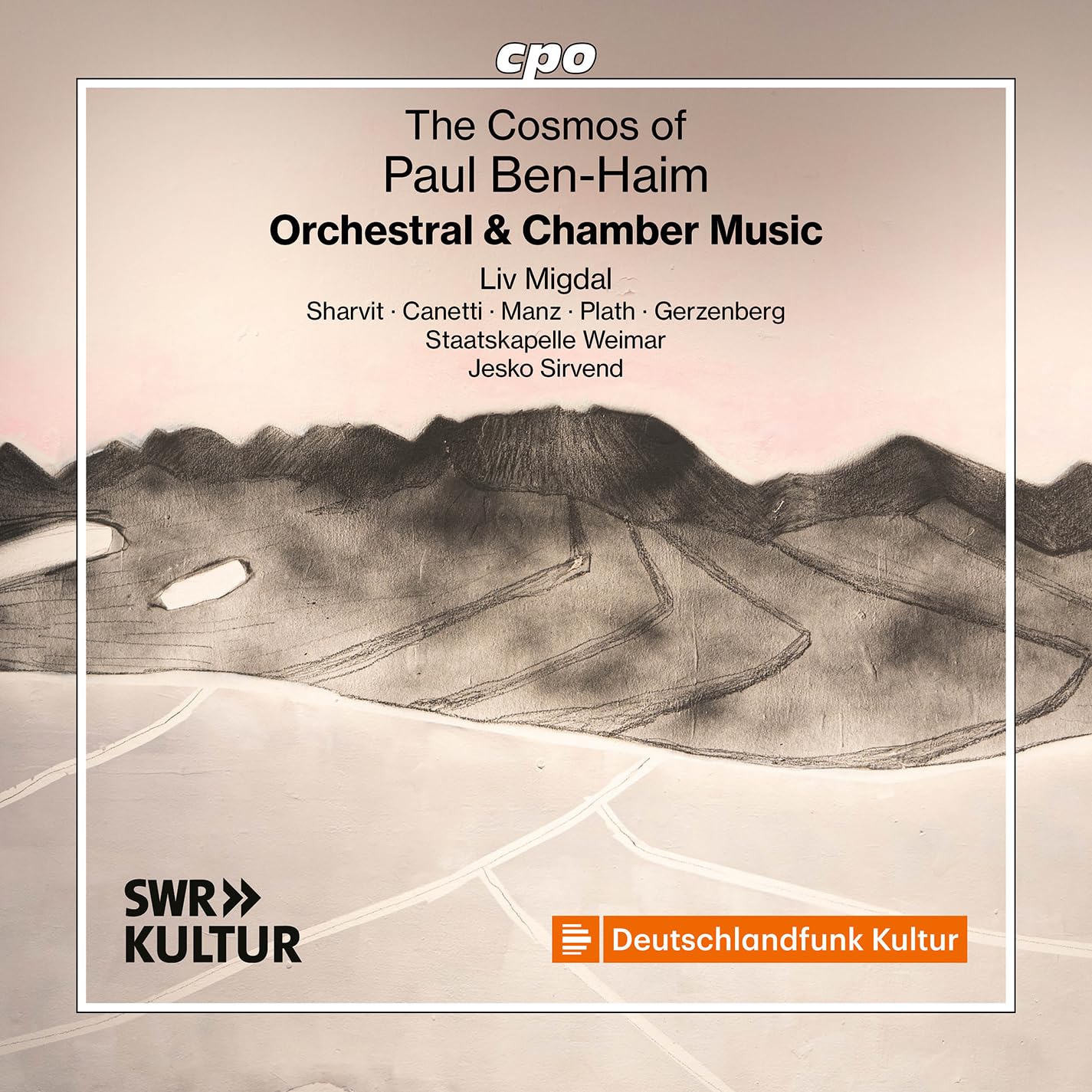 Ben-Haim , Paul - The Cosmos Of Paul Ben-Haim: Orchestral & Chamber Music (Migdal, Sirvend, Sharvit, Canetti, Manz, Plath, Gerzenberg)