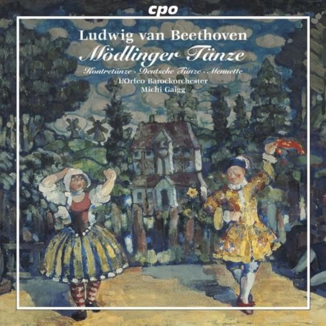 Beethoven , Ludwig van - Mödlinger Tänze / Kontretänze / Deutsche Tänze / Menuette (L'Orfeo Barockorchester, Gaigg)