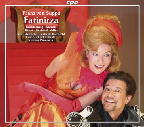 Suppe , Franz von - Fatinitza (Scheschareg, Antonic, Bauer, Houtzeel, Adler, Praxmarer)