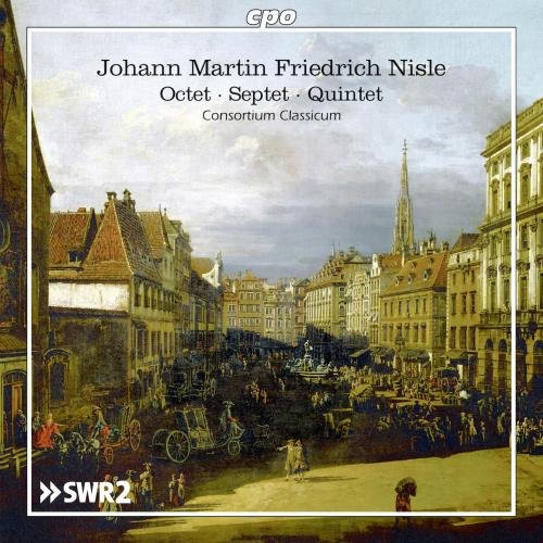 Consortium Classicum, Nisle,Johann Martin Friedrich - Oktett; Septett; Quintett