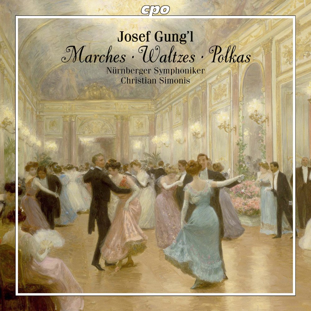 Gung'l , Josef - Marches / Waltzes / Polkas (Nürnberger Symphoniker, Simonis)