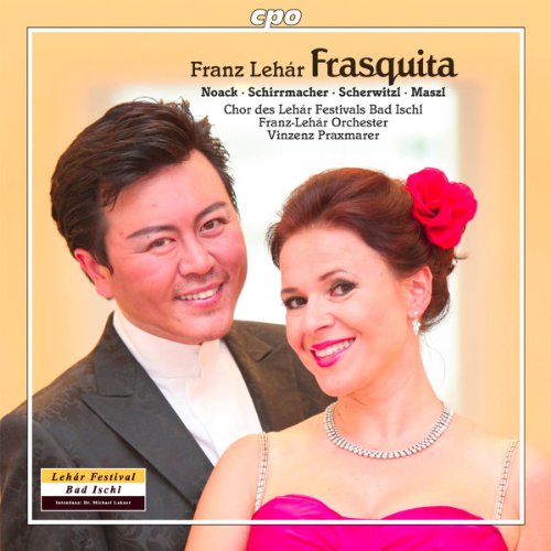 Lehar , Franz - Frasquita (Noack, Schirrmacher, Scherwitzl, Maszl, Praxmarer)