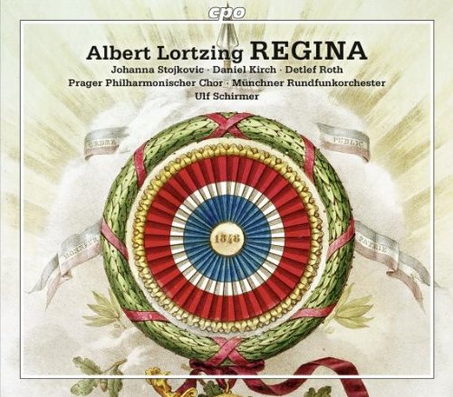 Lortzing , Albert - Regina (Stojkovic, Kirch, Roth, Schirmer)