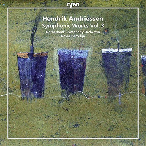 Andriessen , Hendrik - Symphonic Works Vol. 3 (NSO, Pocelijn)