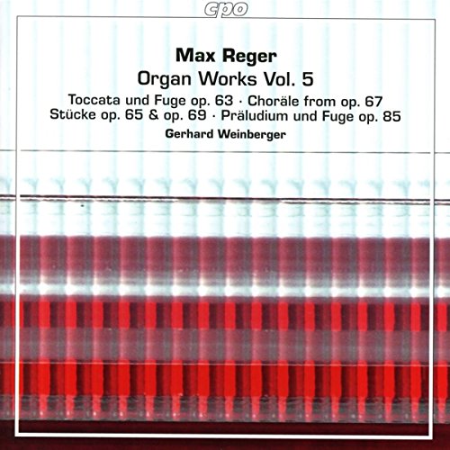 Reger , Max - Organ Works 5 (Toccata und Fuge, Op. 63 / Choräle From Op. 67 / Stücke, Op & Op. 69 / Präludium und Fuge, Op. 85) (Weinberger) (SACD)