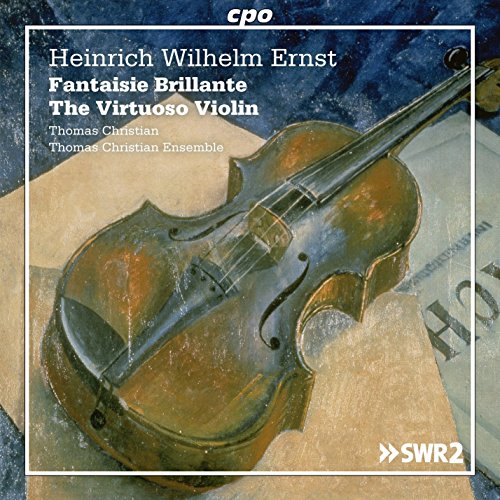 Ernst , Heinrich Wilhelm - Fantaisie Brillante / The Virtuoso Violin (Christian)