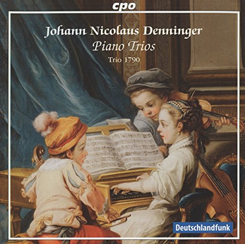 Denninger , Johann Nicolaus - Piano Trios (Trio 1790)