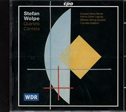 Wolpe , Stefan - Quartets Cantata (Gruppe Neue Musik 'Hanns Eisler' Leipzig / Silesian String Quartet, Kornelia Kallisch)