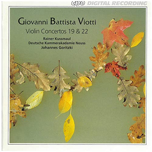 Viotti , Giovanni Battista - Violin Concertos 19 & 22 (Kussmaul, Goritzki, Deutsche Kammerakademie Neuss)