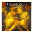 Hedos-Ensemble - Love Lives Not When Hope Is Gone: Renaissance Love Songs