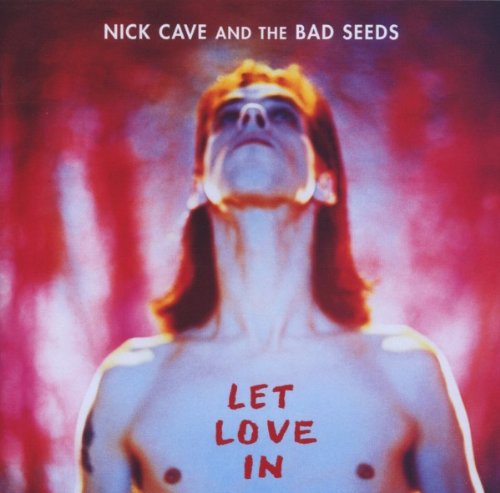 Nick Cave & The Bad Seeds - Let Love in (2011-Remaster)