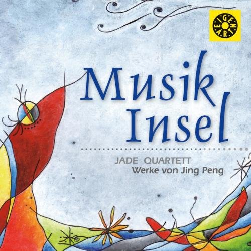 Peng , Jing - Musik Insel (Jade Quartett)