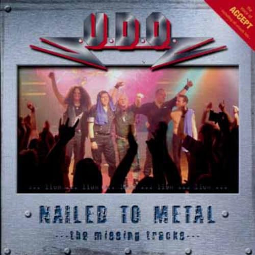 U.d.O. - Nailed to Metal,CD