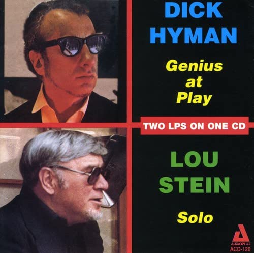 Hyman , Dick / Stein , Lou - Genius At Play / Solo (Two LPs On One CD)