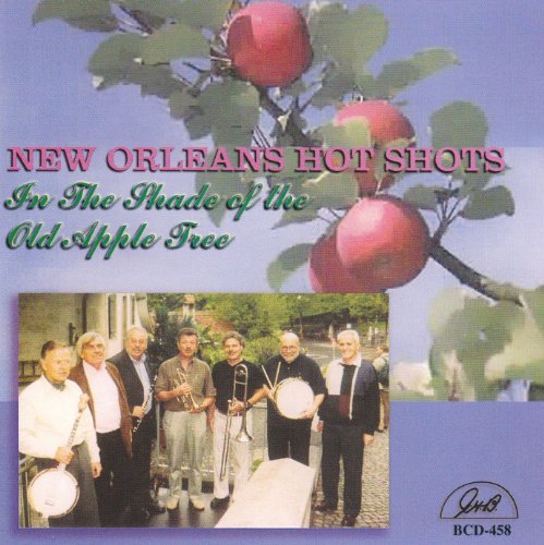 New Orleans Hot Shots - In the Shade of the Old Apple tree