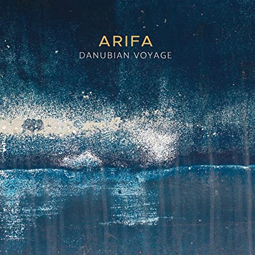 Arifa - Danubian Voyage