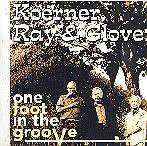 Koerner, Ray & Glover - One Foot In The Groove