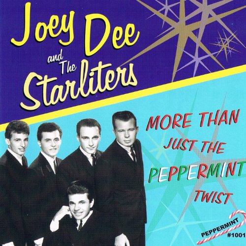 Joey Dee and The Starliters - More Than Just the Peppermint Twist