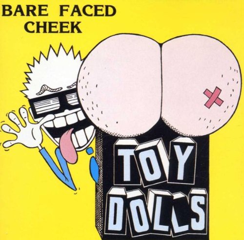 Toy Dolls , The - Bare Faced Cheek