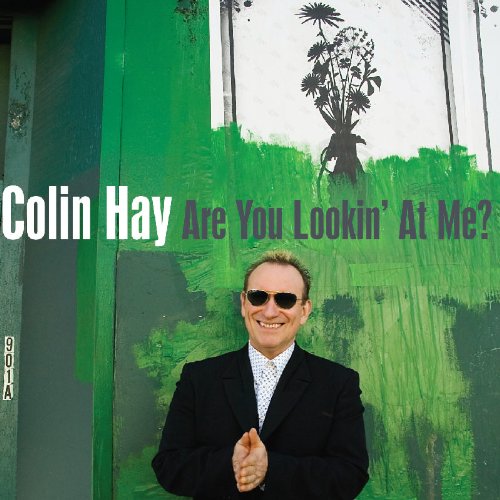 Colin Hay - Are You Lookin' at Me?