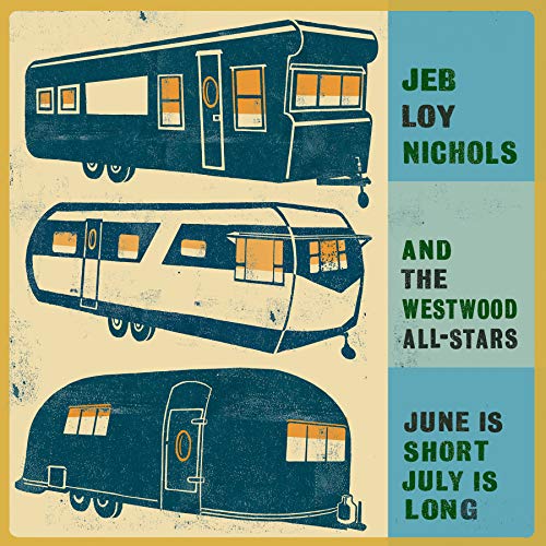 Nichols , Jeb Loy - June Is Short, July Is Long