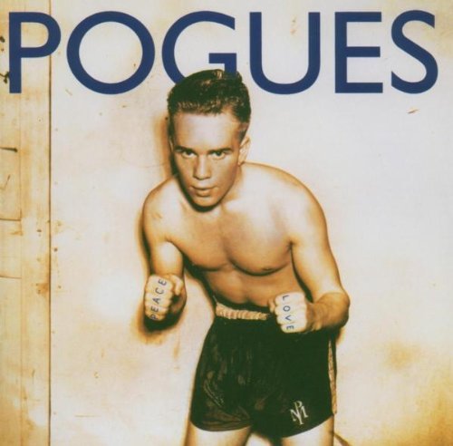 The Pogues - Peace and Love