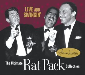 Rat Pack - Live & Swingin'-the Ultimative