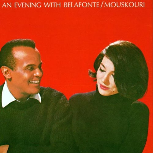 - An Evening With Belafonte/Mouskouri
