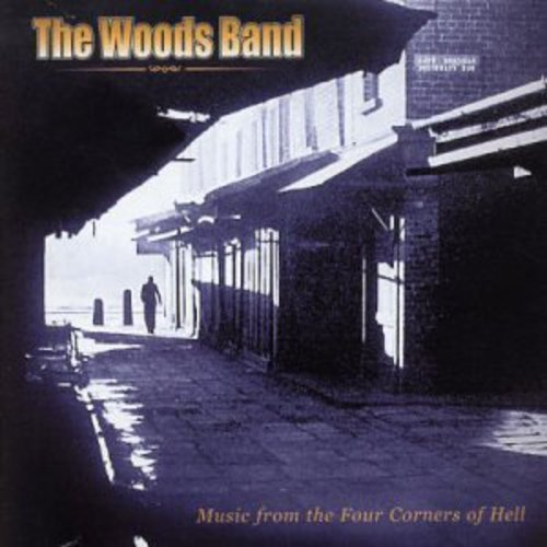 Woods Band - Music from the Four Corners of Hell