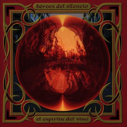Heroes Del Silencio - El Espiritu Del Vino