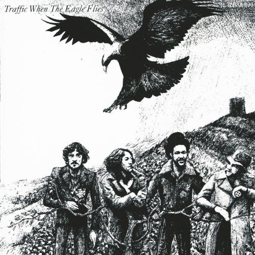 Traffic - When the Eagles Flies