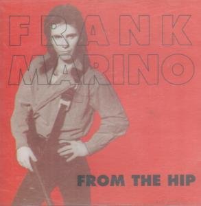 Marino , Frank - From The Hip