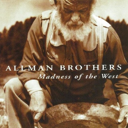 the Allman Brothers Band - Madness of the West
