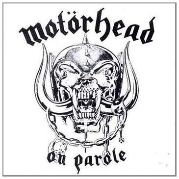 Motörhead - On Parole